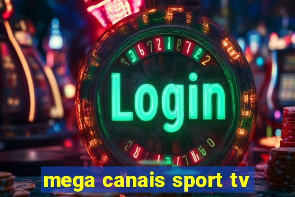 mega canais sport tv